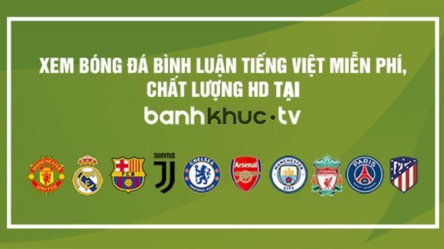 banhkhuc-tv-xem-bong-da-truc-tiep-hom-nay-co-binh-luan-tieng-viet